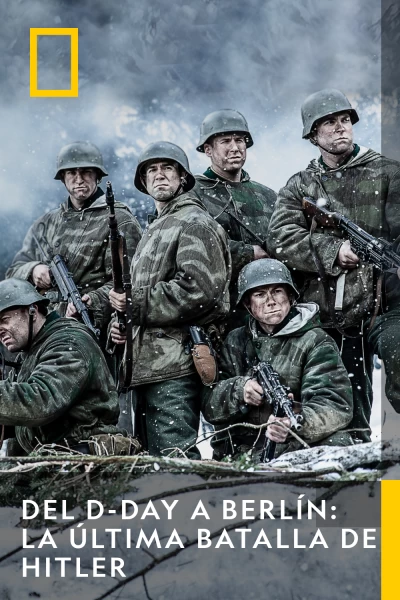 Del D-Day a Berlín: la última batalla de Hitler