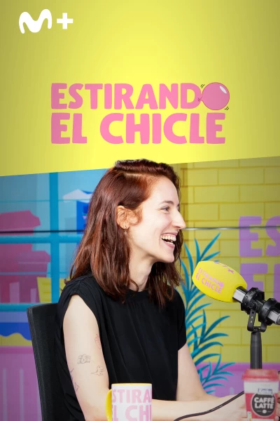 Estirando el chicle (T7): Te se ha caído la sonrisa con Elena Herraiz
