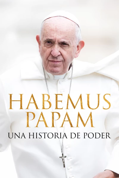 Habemus Papam: Una historia de poder