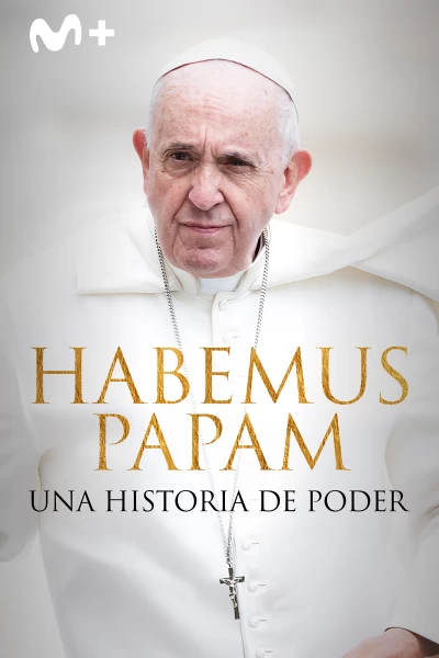 Habemus Papam: Una historia de poder