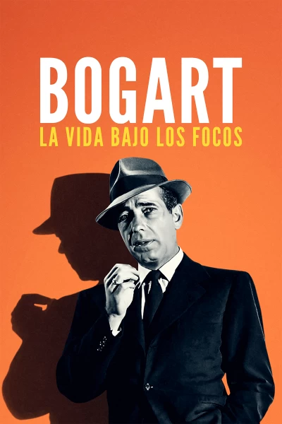 Bogart: la vida bajo los focos