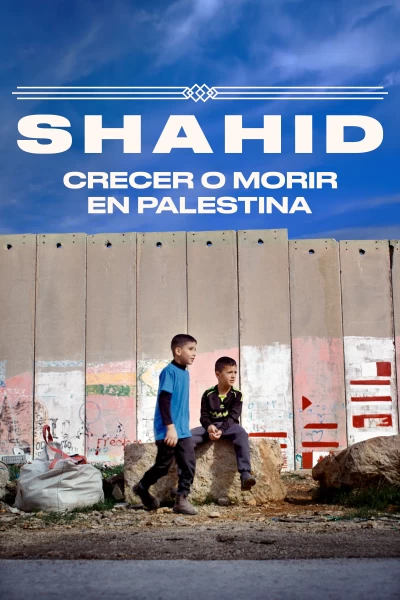 Shahid, crecer o morir en Palestina