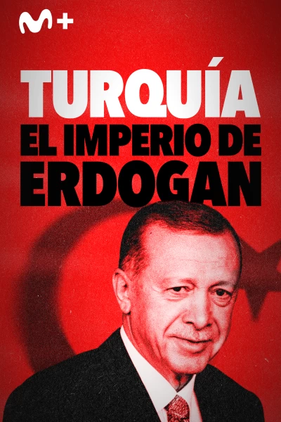 Turquía: El imperio de Erdogan