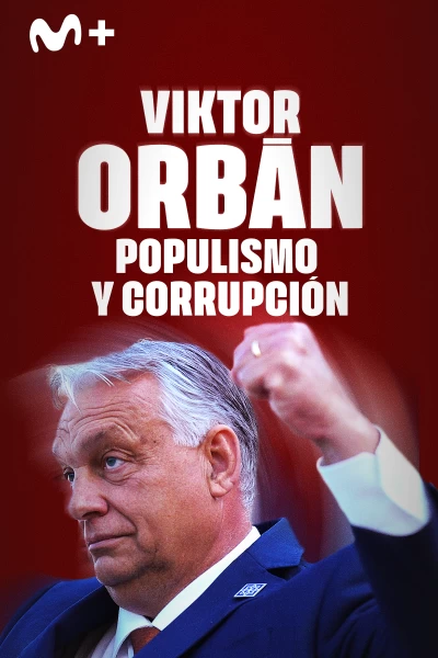 Viktor Orbán: populismo y corrupción
