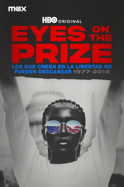 Eyes On The Prize:  los que creen en la libertad no pueden descansar