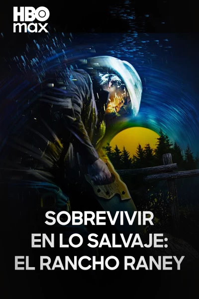 Sobrevivir en lo salvaje: el rancho Raney