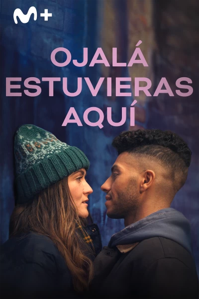 Ojalá estuvieras aquí