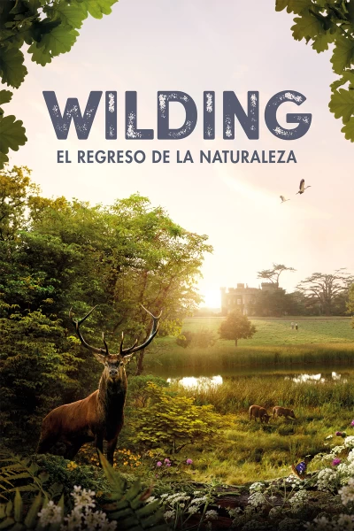 Wilding, el regreso de la naturaleza