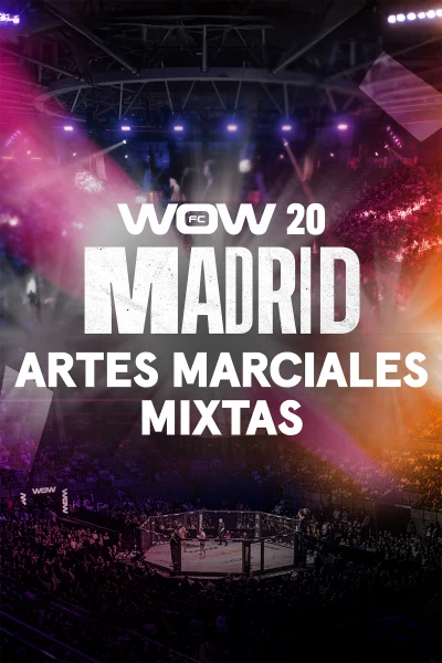 WOW 20 (Madrid) La Noche de los Campeones. WOW 20 (Madrid) La...: WOW 20 (Madrid). Artes Marciales Mixtas