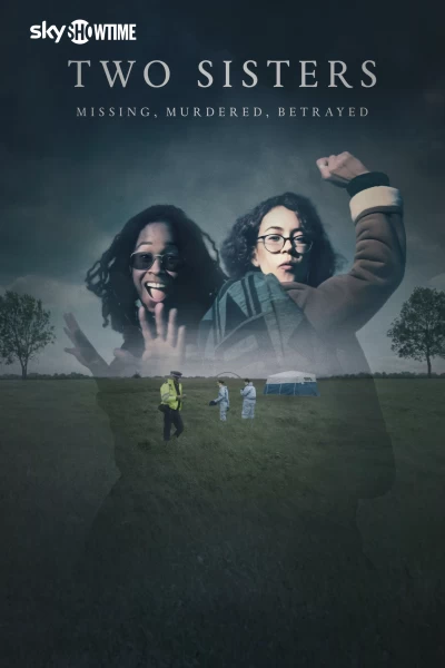 Two Sisters: Missing, Murdered, Betrayed