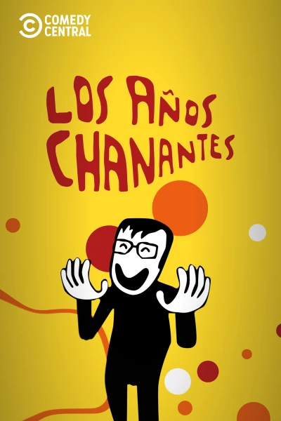 Los años chanantes