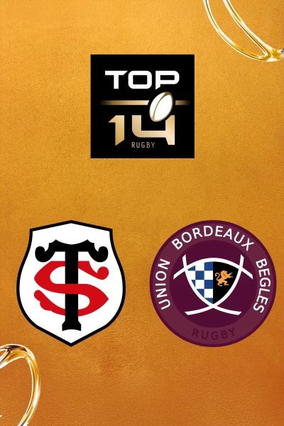 Final. Final: Stade Toulousain - Bordeaux-Bègles