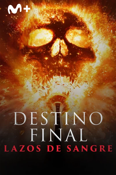 Destino final: lazos de sangre