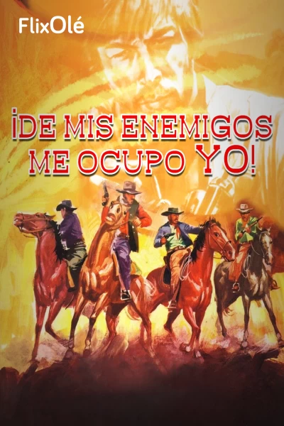 ¡De mis enemigos me ocupo yo!