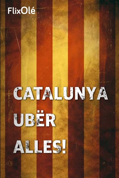 Catalunya über alles!