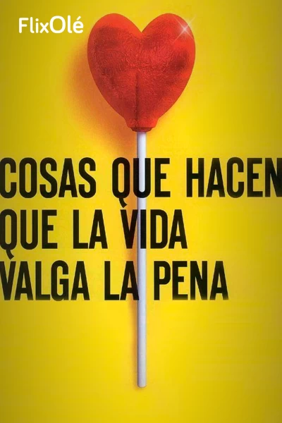 Cosas que hacen que la vida valga la pena