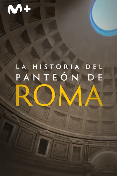 La historia del Panteón de Roma