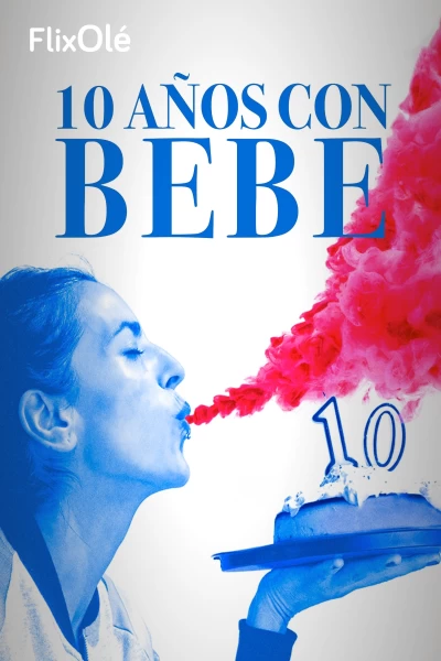 10 Años con Bebe