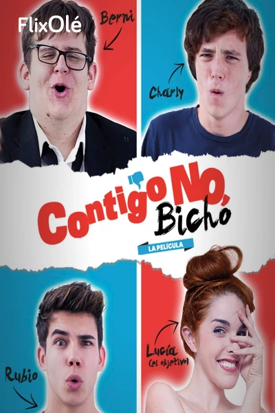 Contigo no, bicho