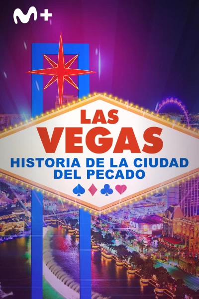 Las Vegas: historia de la ciudad del pecado