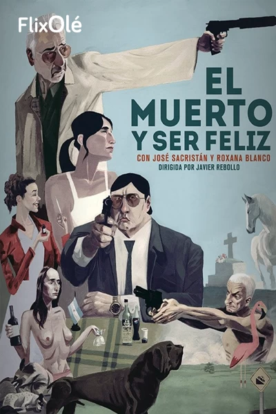 El muerto y ser feliz