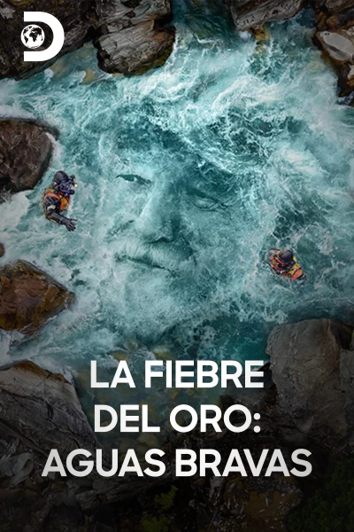 La fiebre del oro: aguas bravas