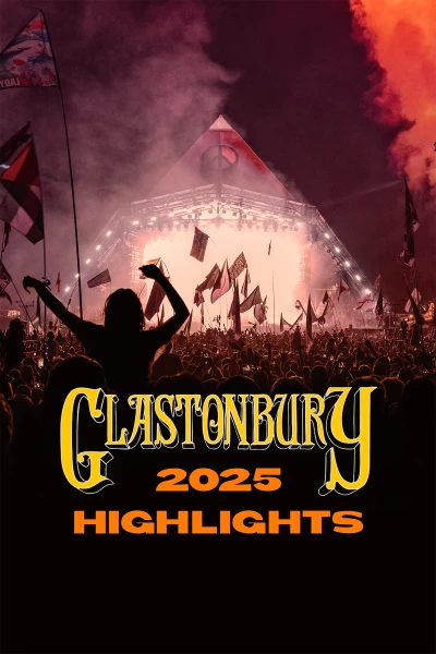 Glastonbury 2025 Highlights