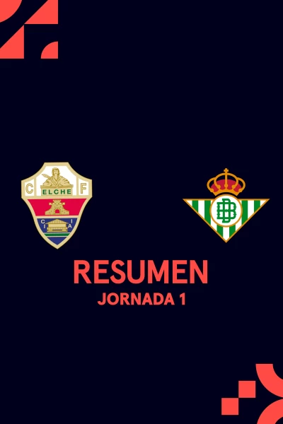 Jornada 1. Jornada 1: Elche - Betis