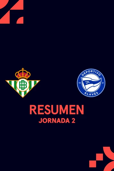 Jornada 2. Jornada 2: Betis - Alavés