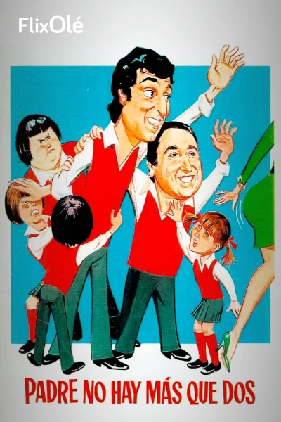 Padre no hay más que dos