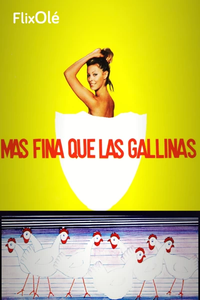 Más fina que las gallinas