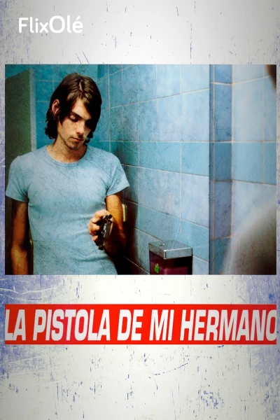 La pistola de mi hermano