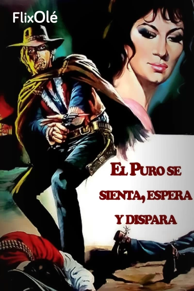 El puro se sienta, espera y dispara