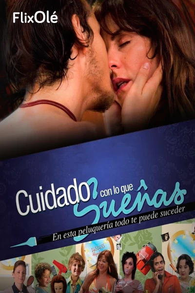 Cuidado con lo que sueñas