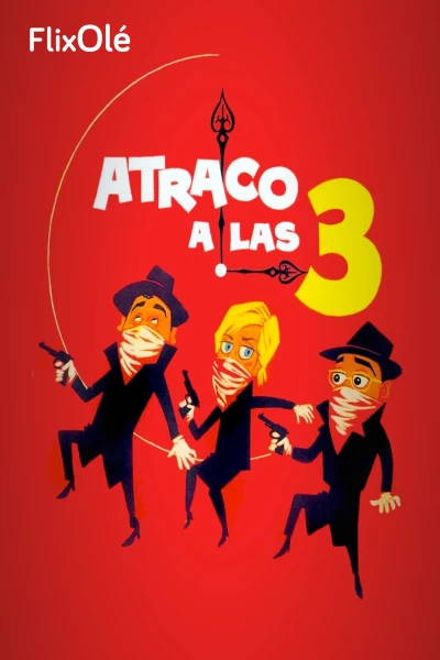 Atraco a las tres