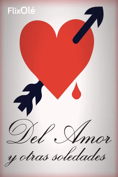 Del amor y otras soledades