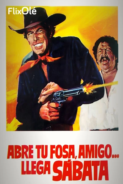 Abre tu fosa amigo... Llega Sábata
