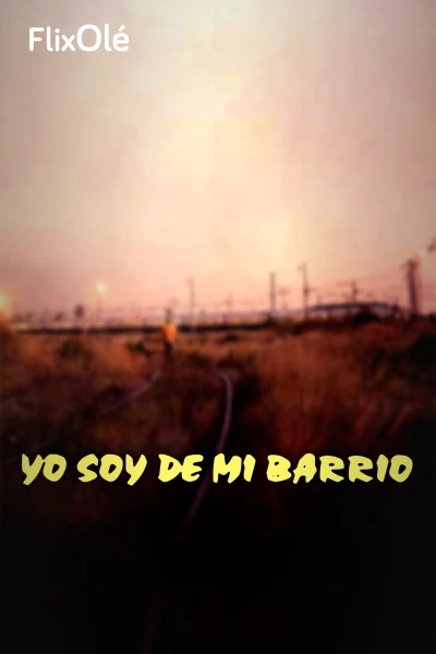 Yo soy de mi barrio