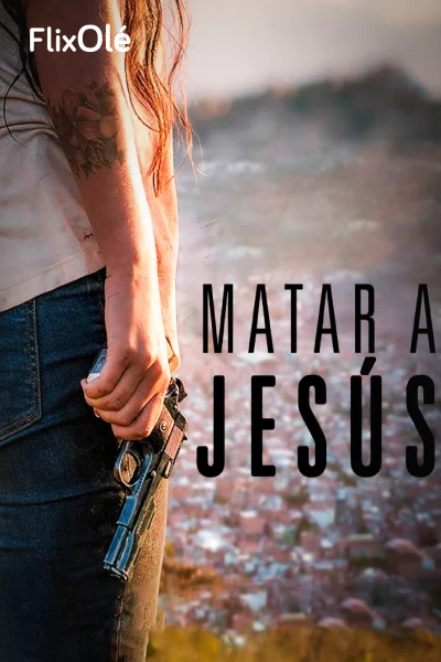 Matar a Jesús