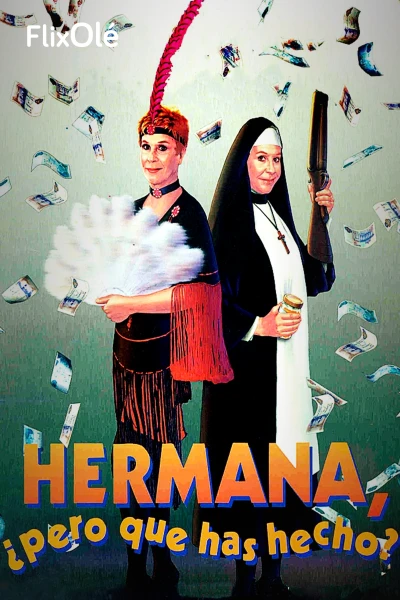 Hermana, ¿pero qué has hecho?