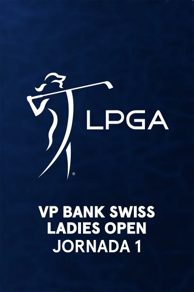 VP Bank Swiss Ladies Open. VP Bank Swiss Ladies Open (VO) Jornada 1