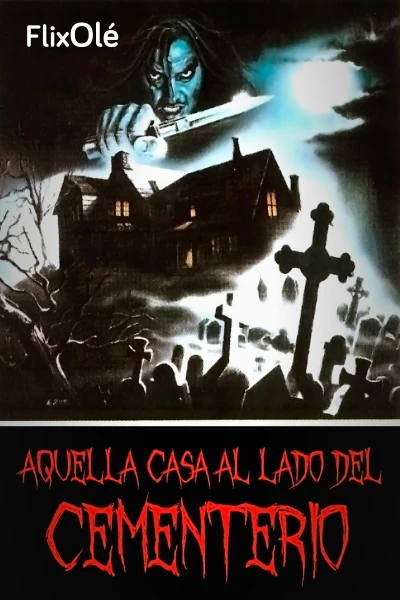 Aquella casa al lado del cementerio