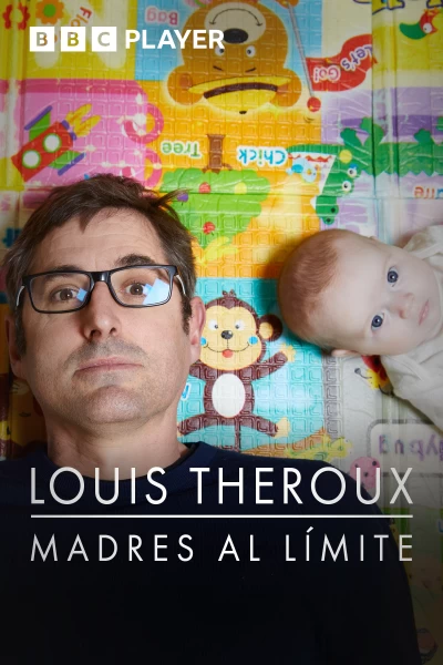 Louis Theroux: Madres al límite