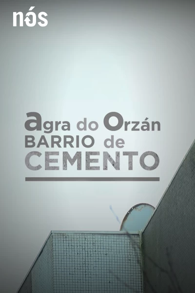 Agra do Orzán, barrio de cemento
