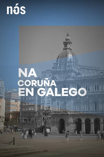 Na Coruña, en galego?
