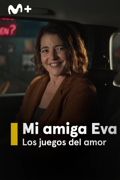 Mi amiga Eva. Los juegos del amor