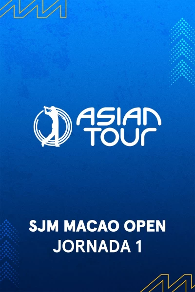 SJM Macao Open. SJM Macao Open (VO) Jornada 1