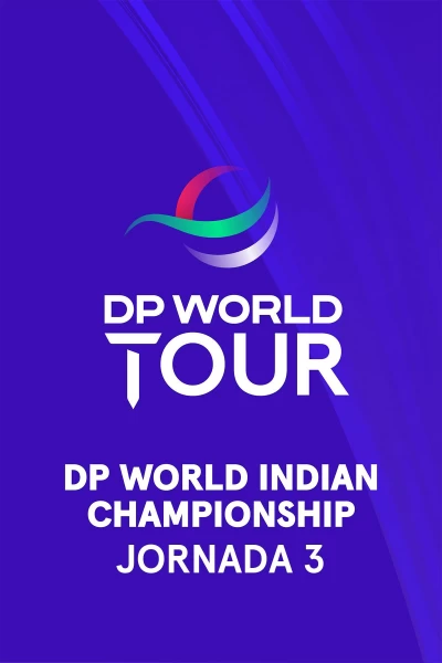 DP World Indian Championship. DP World Indian Championship (World Feed VO) Jornada 3. Parte 1