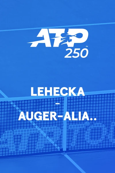 Final. Final: Lehecka - Auger-Aliassime