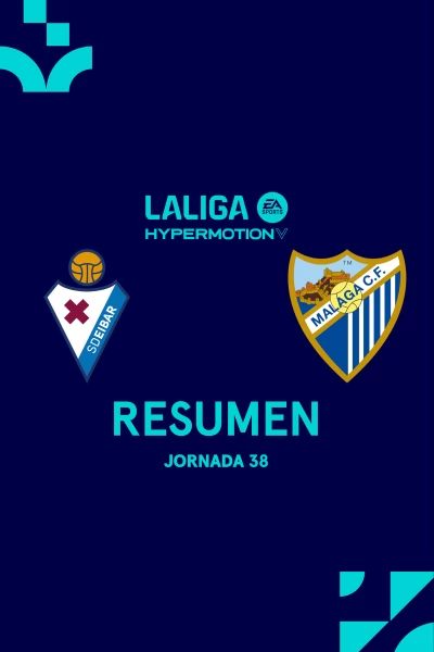 Jornada 38. Jornada 38: Eibar - Málaga